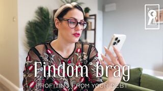 Findom Brag - Profiting from your Debt