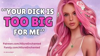 Your Dick Is TOO BIG For Me! - ASMR Audio Roleplay