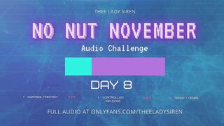 No Nut November Audio Challenge Day 8